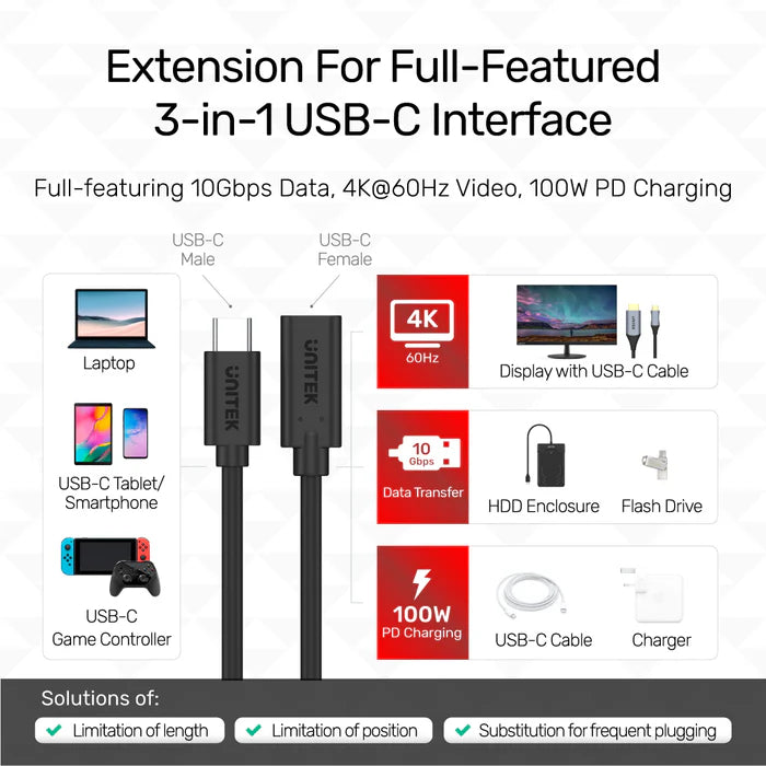 UNITEK Full-Featured USB-C Extension Cable with 4K@60Hz, 100W Power Delivery and 10Gbps Data (USB 3.2 Gen2) UNITEK Full-Featured USB-C Extension Cable with 4K@60Hz, 100W Power Delivery and 10Gbps Data (USB 3.2 Gen2)